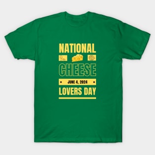 National Cheese Lovers Day! T-Shirt